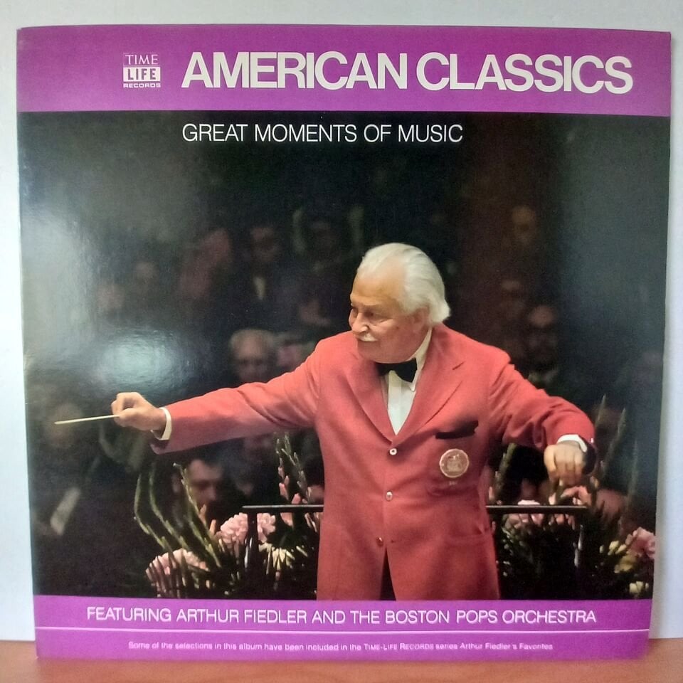 ARTHUR FIEDLER AND THE BOSTON POPS ORCHESTRA / GREAT MOMENTS OF MUSIC: AMERICAN CLASSICS (1980) - LP 2.EL PLAK