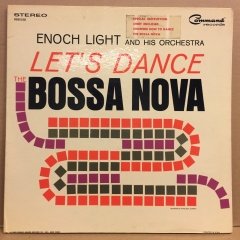 ENOCH LIGHT & HIS ROCHESTRA - LET'S DANCE THE BOSSA NOVA (1963) 2.EL PLAK