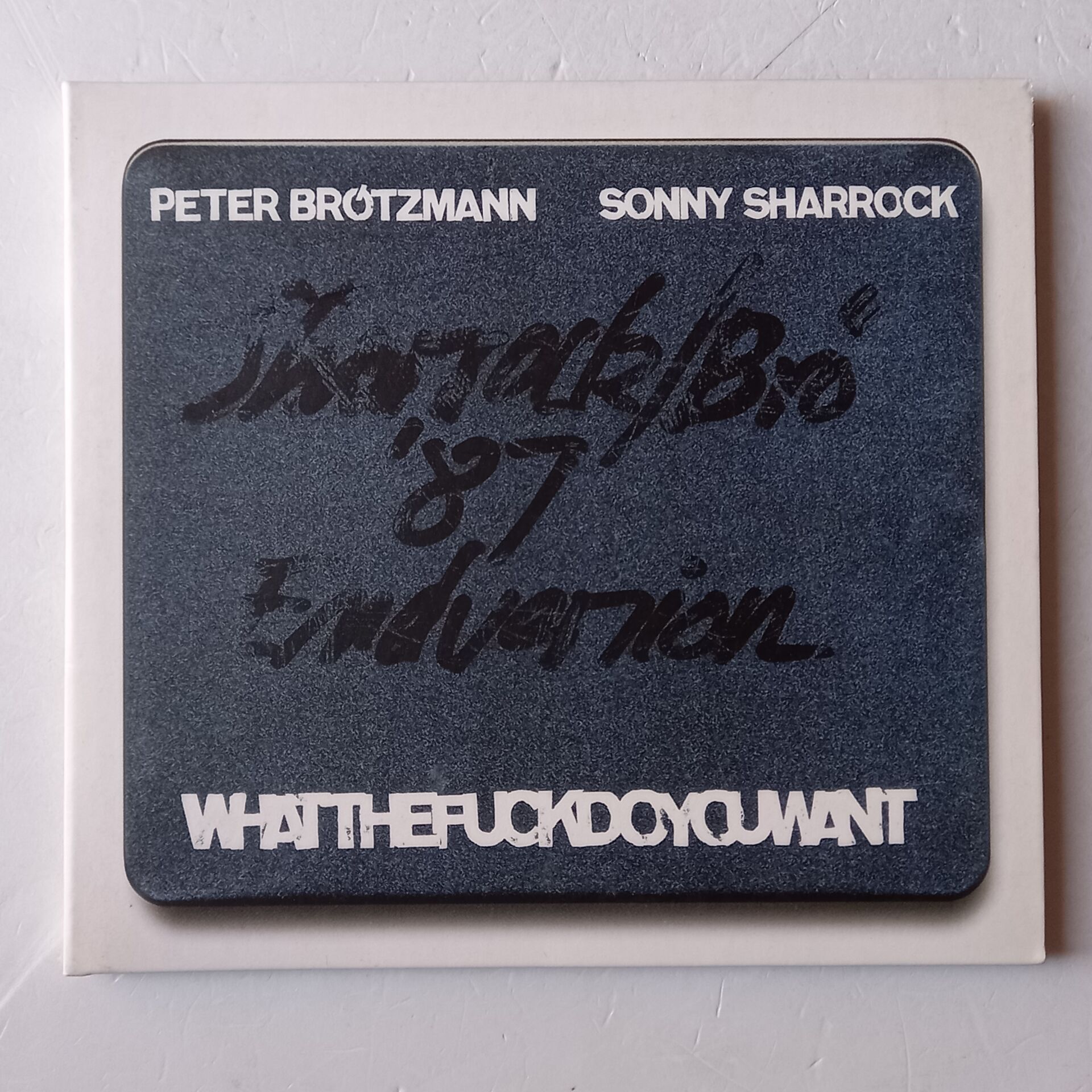 PETER BRÖTZMANN, SONNY SHARROCK – WHATTHEFUCKDOYOUWANT (2014) - CD GATEFOLD SLEEVE 2.EL