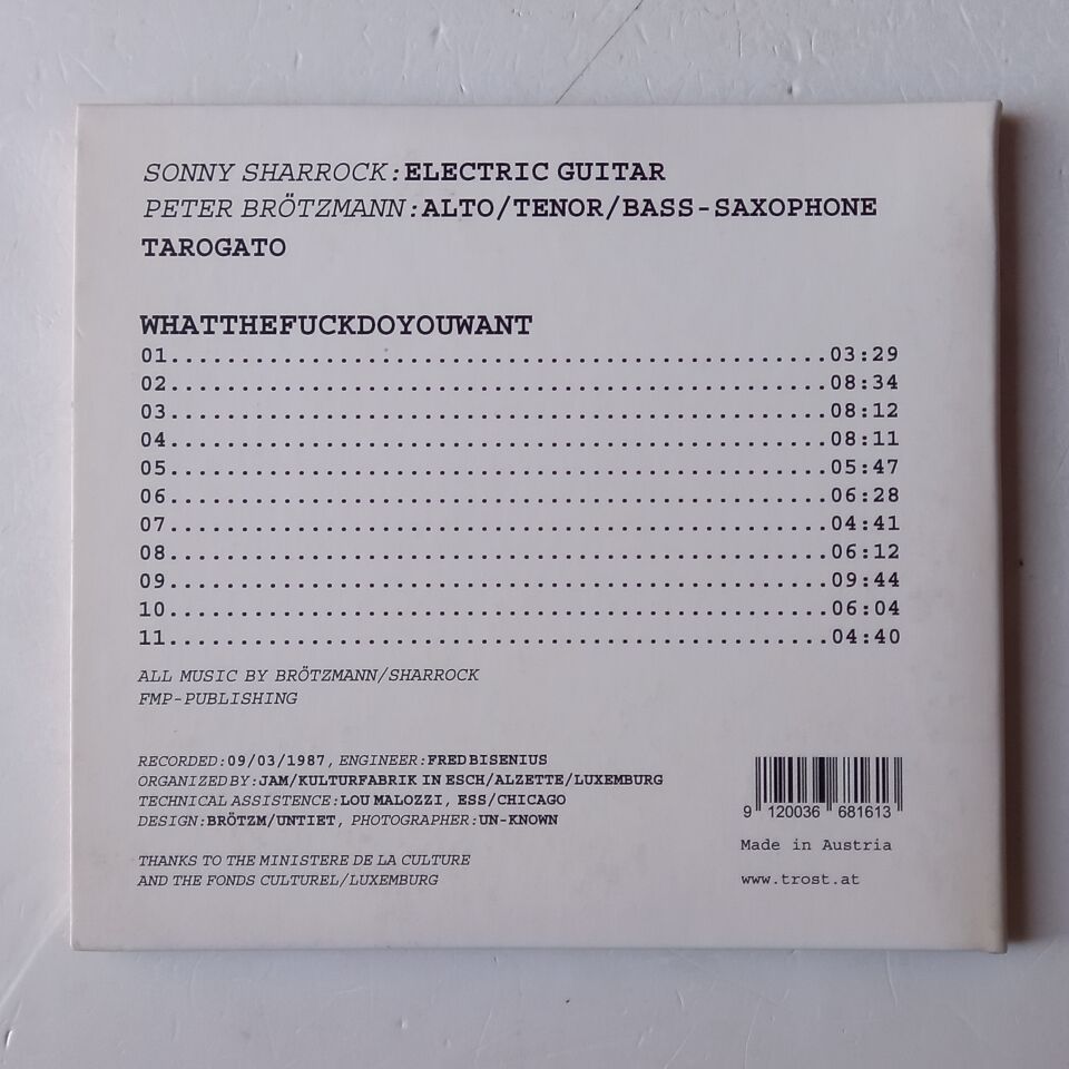 PETER BRÖTZMANN, SONNY SHARROCK – WHATTHEFUCKDOYOUWANT (2014) - CD GATEFOLD SLEEVE 2.EL
