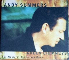ANDY SUMMERS - GREEN CHIMNEYS: THE MUSIC OF THELONIOUS MONK / FEAT. DAVID CARPENTER, JOEY DEFRANCESCO, PETER ERSKINE, HANK ROBERTS, STING (1999) - CD 2.EL