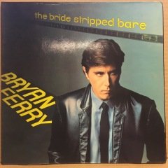 BRYAN FERRY - THE BRIDE STRIPPED BARE (1978) 2.EL PLAK