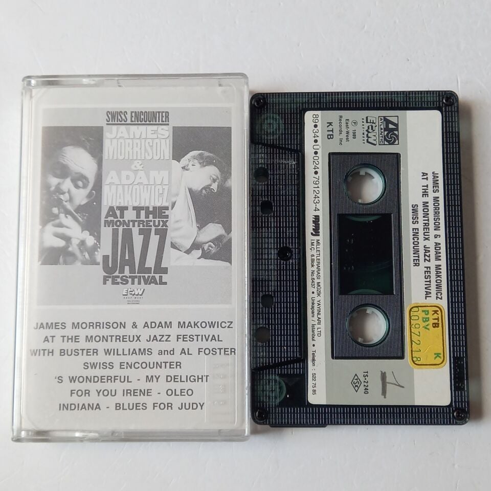JAMES MORRISON, ADAM MAKOWICZ - AT THE MONTREUX JAZZ FESTIVAL / SWISS ENCOUNTER  (1989) - KASET 2.EL