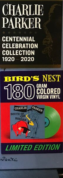 CHARLIE PARKER - SOUTH OF THE BORDER (1952) - LP 180GR GREEN COLOURED 2020 BIRD'S NEST EDITION SIFIR PLAK
