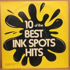THE INK SPOTS - 10 OF THE BEST INK SPOTS HITS -2.EL PLAK