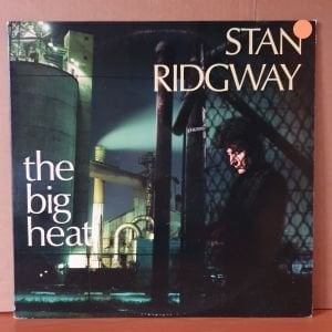 STAN RIDGWAY - THE BIG HEAT (1986) - LP 2.EL PLAK