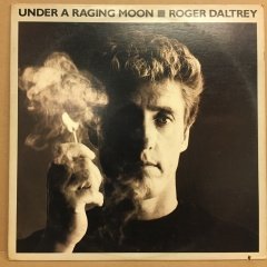 ROGER DALTREY - UNDER A RAGING MOON (1985) - 2.EL PLAK