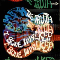 T. BONE WALKER - THE TRUTH (1968) - LP BLUES 2018 EDITION SIFIR PLAK