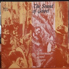 THE SOUND OF GOSPEL - THE GETHSEMANE GOSPEL SINGERS - PLAK 2.EL