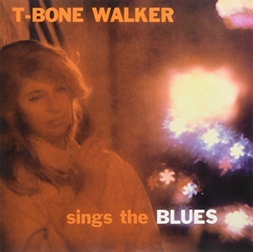 T. BONE WALKER - SINGS THE BLUES (1959) - LP BLUES DOL 2016 EDITION SIFIR PLAK