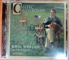 CELTIC CROSSROADS JOHN WHELAN & FRIENDS CD 2.EL