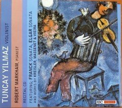 TUNCAY YILMAZ VIOLINIST / ROBERT MARKHAM PIANIST (2006) CD 2.EL