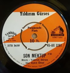 YILDIRIM GÜRSES - SON MEKTUP / BİR KIRIK KALP  - 7'' 45 DEVİR KAPAKSIZ SAHİBİNİN SESİ 2.EL PLAK