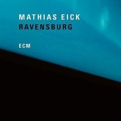 MATHIAS EICK - RAVENSBURG (2018) - LP ECM RECORDS SIFIR PLAK