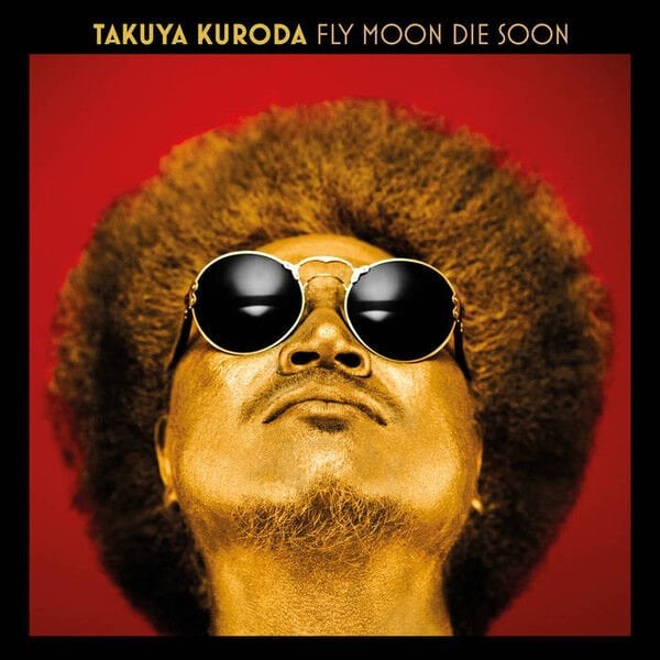 TAKUYA KURODA – FLY MOON DIE SOON (2020) - LP PLAK SIFIR