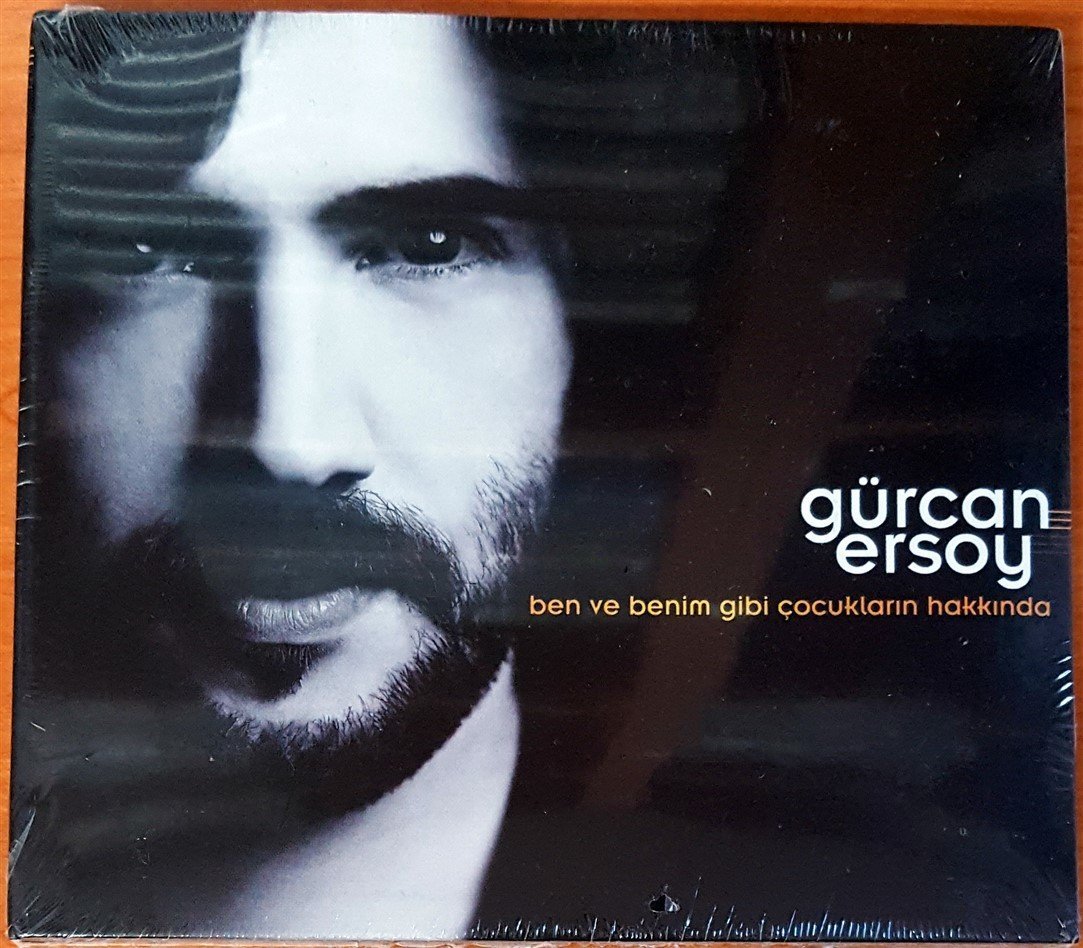 GÜRCAN ERSOY - BEN VE BENİM GİBİ ÇOCUKLARIN HAKKINDA CD SIFIR