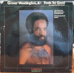 GROVER WASHINGTON, JR. - FEELS SO GOOD (1975) - PLAK 2.EL
