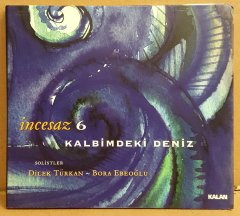 İNCESAZ - KALBİMDEKİ DENİZ / DİLEK TÜRKAN BORA EBEOĞLU (2009) - CD 2.EL 2.EL