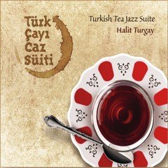 HALİT TURGAY - TÜRK ÇAYI CAZ SÜİTİ (2012) - CD 2.EL