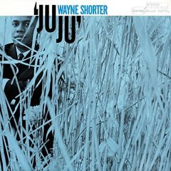 WAYNE SHORTER - JUJU (1964) - LP BLUE NOTE 2014 EDITION SIFIR PLAK