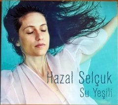 HAZAL SELÇUK - SU YEŞİLİ (2009) - BALET CD 2.EL