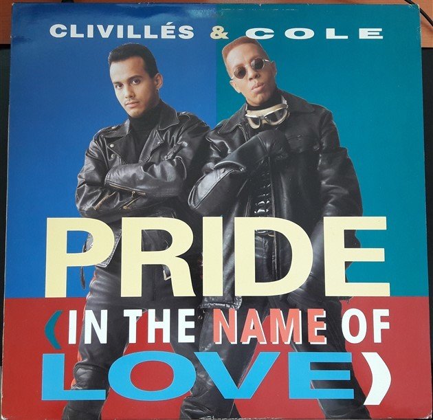 CLIVILLES & COLE - PRIDE (IN THE NAME OF LOVE) (1991) - 12'' MAXI SINGLE PLAK 2.EL