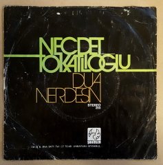 NECDET TOKATLIOĞLU - DUA / NERDESİN - 7'' 45 DEVİR KAPAKLI ŞAHİNLER 2.EL