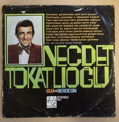 NECDET TOKATLIOĞLU - DUA / NERDESİN - 7'' 45 DEVİR KAPAKLI ŞAHİNLER 2.EL