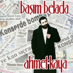AHMET KAYA - BAŞIM BELADA (1991) - LP YENİ BASIM SIFIR PLAK