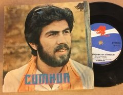 CUMHUR - SEN ASLI'DAN DA GÜZELSİN / SOR DENİZE SÖYLESİN 7'' 45 DEVİR