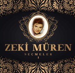 ZEKİ MÜREN - SEÇMELER 1 - SIFIR PLAK