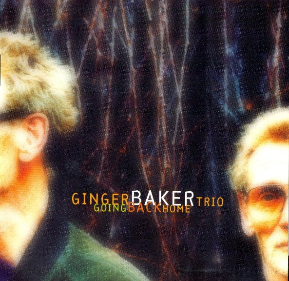 GINGER BAKER TRIO - GOING BACK HOME (1994) - CD 2.EL