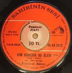 KAMURAN AKKOR - KİM KİMEDİR BU ALEM / YAVRUM VE BEN 7'' 45 DEVİR