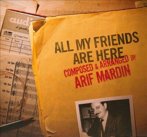 ARIF MARDIN – ALL MY FRIENDS ARE HERE / NORAH JONES, DR. JOHN, BETTE MIDLER, CARLY SIMON, DIANNE REEVES (2010) - CD DIGIPAK AMBALAJINDA SIFIR