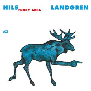 NILS LANDGREN FUNK UNIT - FUNKY ABBA (2004) - 2LP 180GR 2021 EDITION ACT MUSIC SIFIR PLAK