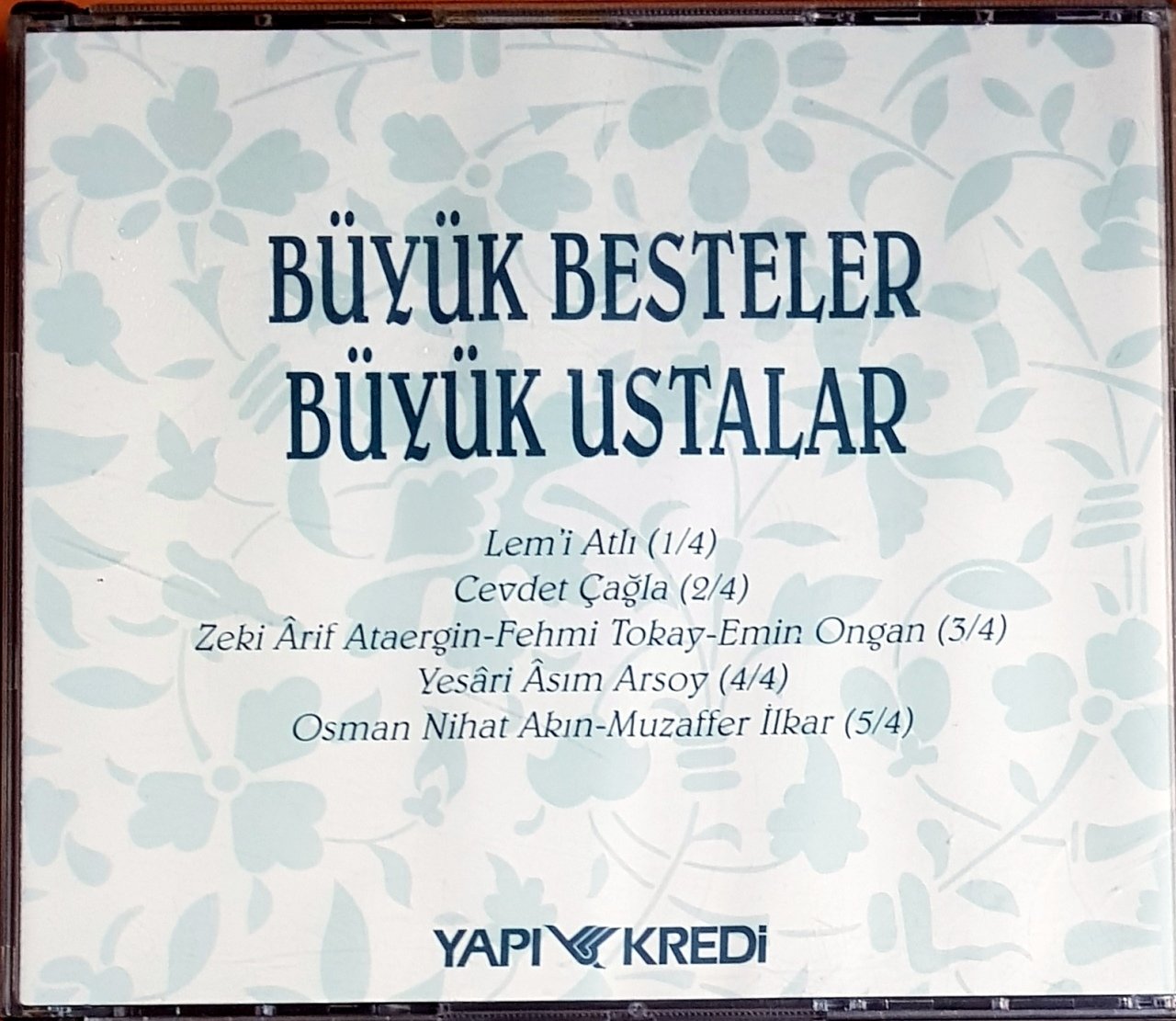 BÜYÜK BESTELER BÜYÜK USTALAR 4 / LEM'İ ATLI, CEVDET ÇAĞLA, ZEKİ ARİF ATAERGİN, FEHMİ TOKAY, EMİN ONGAN, YESARİ ASIM ARSOY, OSMAN NİHAT AKIN, MUZAFFER İLKAR (1994) YAPI KREDİ 5CD 2.EL