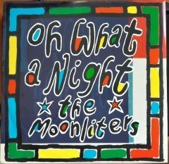 MOONLITERS - OH WHAT A NIGHT (1988) - 12'' MAXI SINGLE PLAK 2.EL
