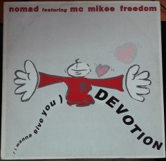 NOMAD FEAT. MC MIKEE FREEDOM - (I WANNA GIVE YOU) DEVOTION (1990) - 12'' MAXI SINGLE PLAK 2.EL