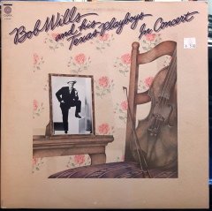 BOB WILLS AND HIS TEXAS PLAYBOYS - IN CONCERT (1976) - 2PLAK 2.EL