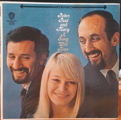 PETER, PAUL AND MARY - A SONG WILL RISE (1965) - PLAK 2.EL