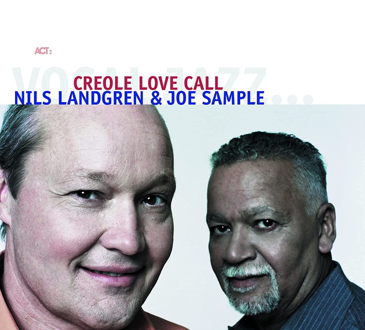 NILS LANDGREN & JOE SAMPLE - CREOLE LOVE CALL (2006) - 2LP ACT MUSIC 180GR 2022 EDITION SIFIR PLAK