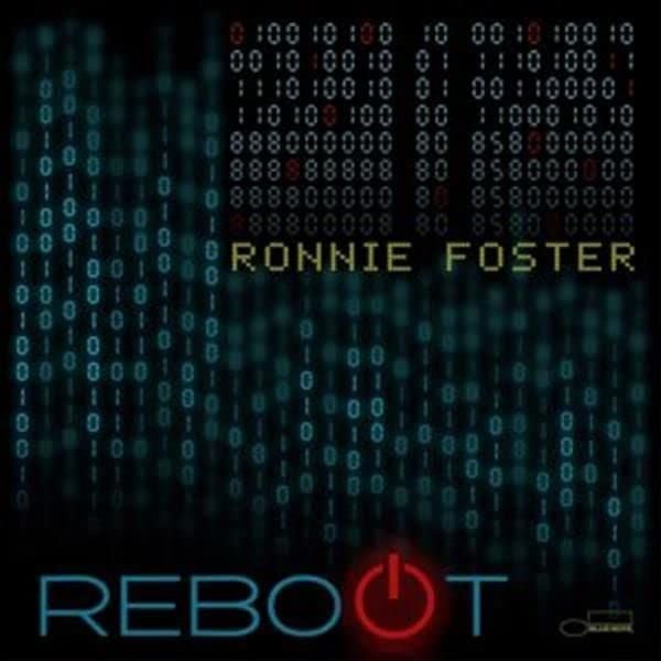 RONNIE FOSTER - REBOOT (2022) - LP BLUE NOTE SIFIR PLAK