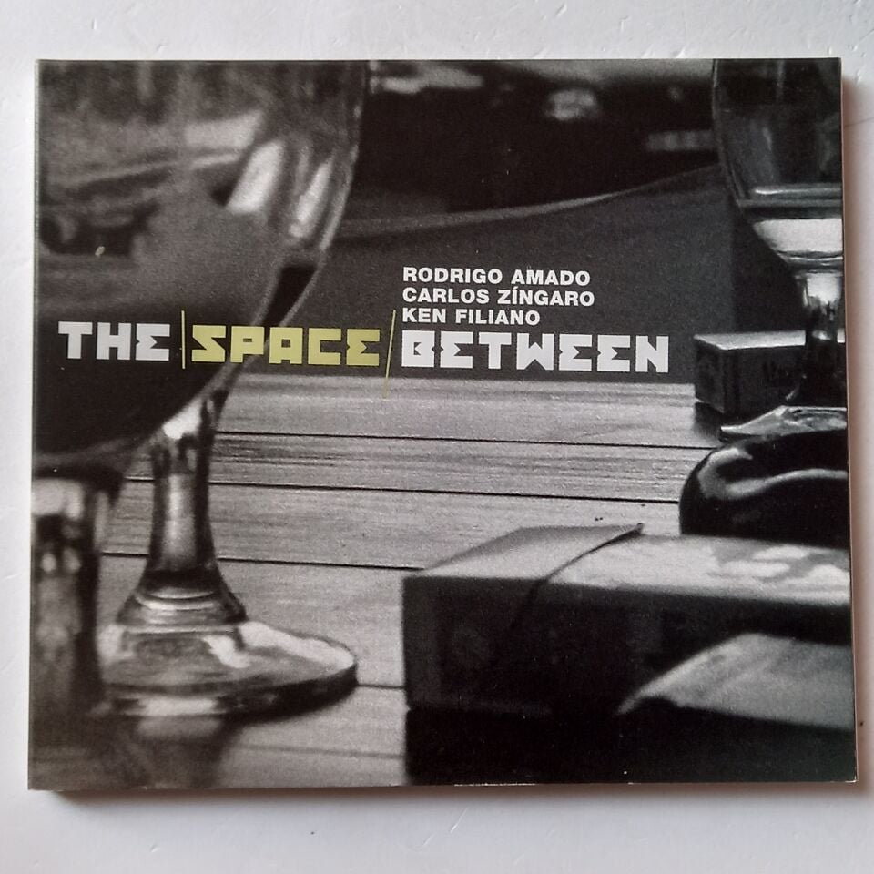 RODRIGO AMADO, CARLOS ZINGARO, KEN FILIANO – THE SPACE BETWEEN (2003) - CD DIGIPAK 2.EL