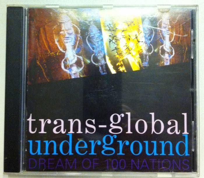 TRANS-GLOBAL UNDERGROUND - DREAM OF 100 NATIONS - CD ETHNIC ELECTRONIC 2.EL