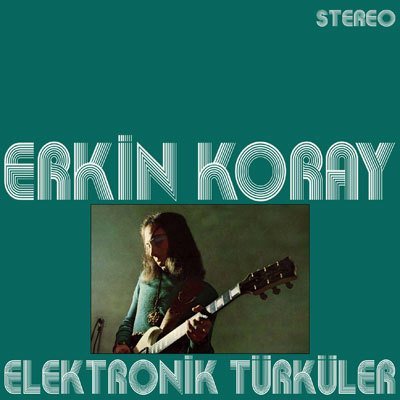 ERKİN KORAY - ELEKTRONİK TÜRKÜLER - LP SIFIR