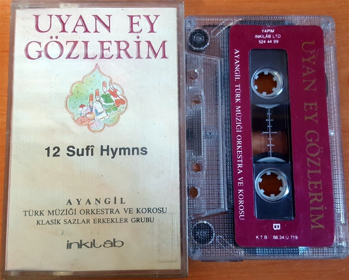 UYAN EY GÖZLERİM / 12 SUFİ HYMNS / AYANGİL TÜRK MÜZİĞİ ORKESTRASI VE KOROSU (1988) İNKILAB KASET 2.EL