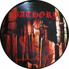 BATHORY - UNDER THE SINGN OF BLACK  MARK (1986) - PICTURE DISC PLAK SIFIR