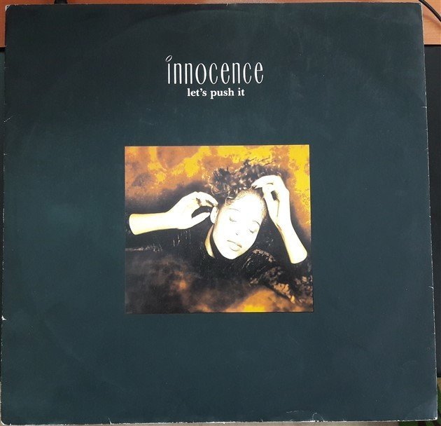 INNOCENCE -LET'S PUSH IT (1990) - 12'' MAXI SINGLE PLAK 2.EL