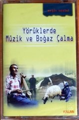 YÖRÜKLERDE MÜZİK VE BOĞAZ ÇALMA (1998) - KASET KALAN MÜZİK SIFIR