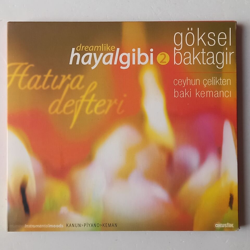GÖKSEL BAKTAGİR, CEYHUN ÇELİKTEN, BAKİ KEMANCI – HAYALGİBİ 2 DREAMLIKE (2004) - CD DIGIPAK 2.EL